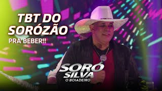 SORÓ SILVA  TBT DO SORÓZÃO PRA BEBER DVD Ao Vivo em São Paulo [upl. by Maynard]