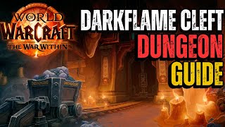 Darkflame Cleft Dungeon Guide  World of Warcraft The War Within [upl. by Acemaj]