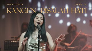 Yura Yunita Dewa 19  Kangen amp Risalah Hati Official Live Performance [upl. by Sorilda]