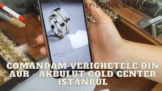 Ep25 Turcia  Comandam verighetele din aur  Akbulut Gold Center Istanbul [upl. by Buschi146]