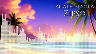 Zipso  Agalelei sola Audio [upl. by Inaboy668]