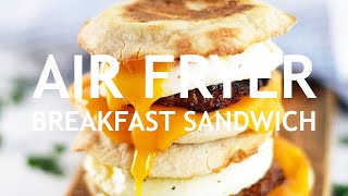 Easy Air Fryer Breakfast Sandwich  Sausage Egg amp Cheese Muffin [upl. by Haland]