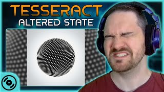 SO MUCH STANK FACE  Tesseract  Altered State  Reaction [upl. by Rachele730]