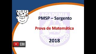 PMSP Sargento 2018  Prova de Matemática  CFS 2019 [upl. by Ehcadroj]