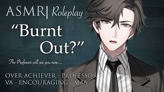 ASMR Role Play  quotBurnt Outquot A Private Lesson with the Professor M4A [upl. by Ardnauq]