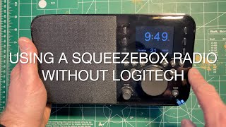 Using a Squeezebox Radio Without Logitech [upl. by Lucey]