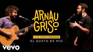 Arnau Griso  El Gusto Es Mio  Live Performance  Vevo [upl. by Aidualc26]