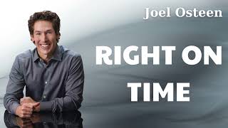 Joel Osteen Right On Time [upl. by Orfield]