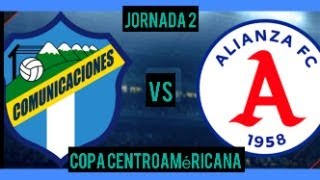 COMUNICACIONES VS ALIANZA EN VIVO COPA CENTROAMERICANA [upl. by Ezarra]