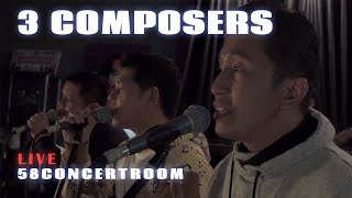 3 COMPOSERS  Live at 58 Concert Room [upl. by Hwu]