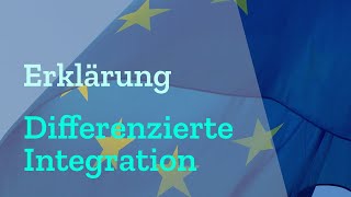 Differenzierte Integration einfach erklärt Europa  EU  Definition  Erklärung [upl. by Edra153]