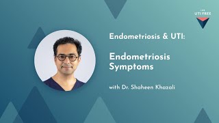 Endometriosis and UTI Endometriosis Symptoms  Dr Shaheen Khazali Part 1 [upl. by Agustin489]