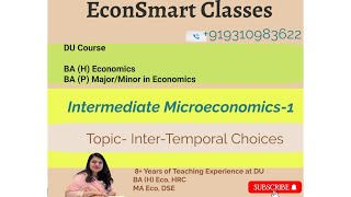 Inter Temporal Choices Varian Intermediate Microeconomics 1 BA H Eco  BAP Major Minor [upl. by Craner]