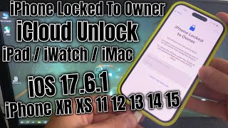 iOS 1761 Bypass iPhone Locked to Owner How to Unlock iCloud iPhone 14 15 13 12 11 XR XS [upl. by Gabriela]