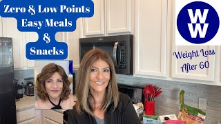 WEIGHT WATCHERS WW ZERO amp LOW POINTS EASY MEALS amp SNACKS  LOSING WEIGHT AFTER 60 [upl. by Hanoj]