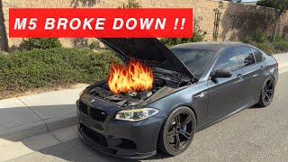 My F10 M5 Broke Down  STRANDED [upl. by Hitt]