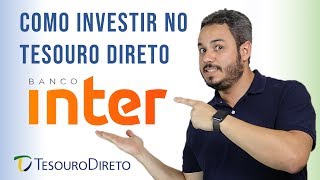 COMO UTILIZAR O BANCO INTER para investir no TESOURO DIRETO  Na Prática Passo a Passo [upl. by Launame]