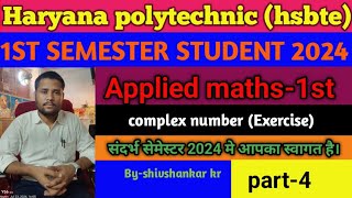 Haryana polytechnic 1st sem Applied maths1st  complex numbersExercise trending hsbte maths sem [upl. by Leunam]