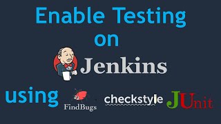 Part 1 Enable Testing on Jenkins using findbugs checkstyle junit  Jenkins Plugins for Java Testing [upl. by Alleirbag]