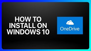 How To Install OneDrive On Windows 10 Tutorial [upl. by Auhsej]