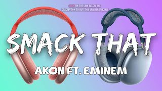 Akon  Smack That Lyrics ft Eminem [upl. by Lhadnek]