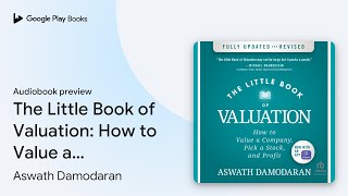 The Little Book of Valuation How to Value a… by Aswath Damodaran · Audiobook preview [upl. by Coridon]