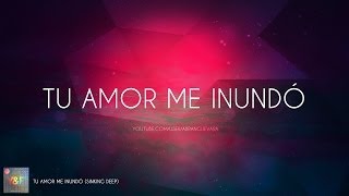 Hillsong Young amp Free  Tu amor me inundó Sinking deep  Español [upl. by Cleodal]