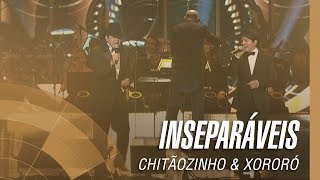 Chitãozinho amp Xororó  Inseparáveis Sinfônico 40 Anos [upl. by Mall]