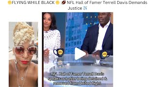 ✊FLYING WHILE BLACK ✊ 🏈 NFL Hall of Famer Terrell Davis Demands Justice ✈️ [upl. by Nodnelg205]