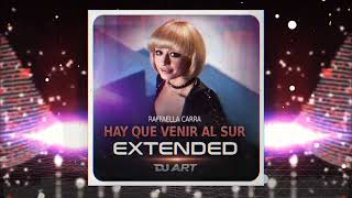 Raffaella Carra  Hay Que Venir Al Sur EXTENDED  DJ ART [upl. by Lunn898]