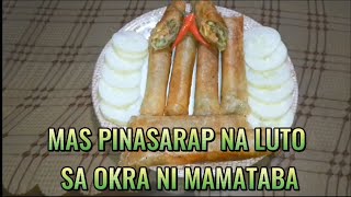 MAS PINASARAP NA LUTO SA OKRA NI MAMATABA [upl. by Dukey]