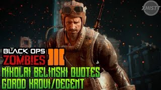 Black Ops 3 Zombies  All Gorod Krovi Nikolai Belinski Quotes BO3 ZOMBIES DLC3 [upl. by Htebiram]