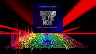 Gigi DAgostino Ft Boostedkids  Shadows Of The Night Gigi Dag amp Atudryx Dj Extended Mix [upl. by Noak]