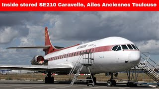 Inside 25 years Stored SE210 CARAVELLE FGHMU ex Air Toulouse Ailes Anciennes Toulouse Blagnac [upl. by Nyledam]