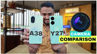 OPPO A38 vs VIVO Y27🔥CAMERA📸 COMPARISON  ₹12999 vs ₹14999  cameratest review [upl. by Renrut]