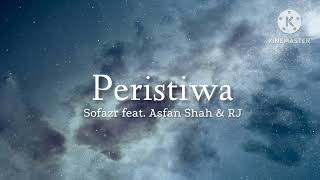 Peristiwa  Sofazr feat Asfan Shah amp RJ lirik [upl. by Linnea]