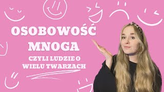 OSOBOWOŚĆ MNOGA czyli ludzie o wielu twarzach [upl. by Dat]