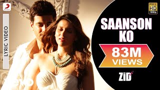 Saanson Ko Lyric video  ZiD  Mannara Karanvir  Arijit Singh  Sharib Toshi [upl. by Siaht]