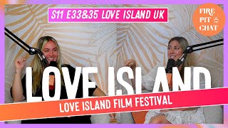 S11 E33amp35 Love Island UK Love Island Film Festival  A Love Island Recap Podcast Review [upl. by Kristofor]