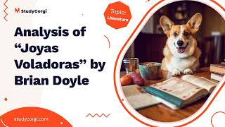 Analysis of “Joyas Voladoras” by Brian Doyle  Essay Example [upl. by Uis]