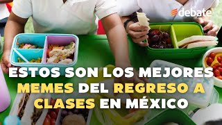 Entre risas y llantos Estos son los mejores memes del regreso a clases en México [upl. by Middle108]