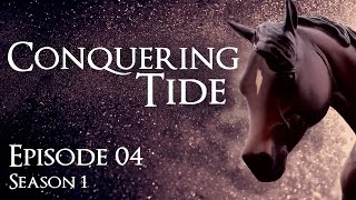 Conquering Tide  Episode 4  quotAn Unknown Presencequot  Season 1 Model Horse Series [upl. by Domenic]