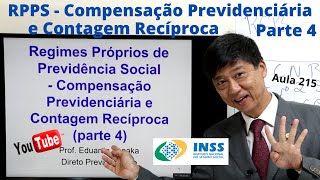 RPPS  Compensação Previdenciária e Contagem Recíproca  Aula 215  Parte 4  Direito Previdenciário [upl. by Fira]