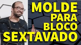 COMO FAZER MOLDE BLOQUETE SEXTAVADO  FAMÍLIA DIY [upl. by Enttirb210]