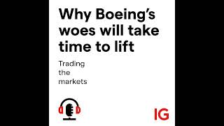 Why Boeing’s woes will take time to lift [upl. by Anisirhc]