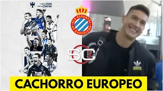 CÉSAR MONTES ya se despidió de RAYADOS y va rumbo a España a unirse al ESPANYOL  SportsCenter [upl. by Edea762]