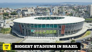 10 Biggest Stadiums in Brazil Maracanã stadium Arena do Grêmio [upl. by Wyon]