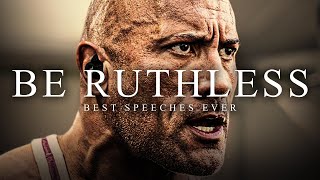 BE RUTHLESS  The Most Powerful Motivational Speech Compilation for Success Running amp Working Out [upl. by Kosel781]