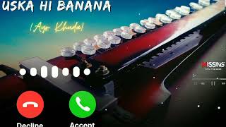 Uska Hi Banana  Aye Khuda  Banjo Ringtone  Instrumental Ringtone  Slowed And Reverbsadringtone [upl. by Nnayecats]