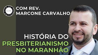 HISTÓRIA DO PRESBITERIANISMO NO MARANHÃO [upl. by Sgninnej]